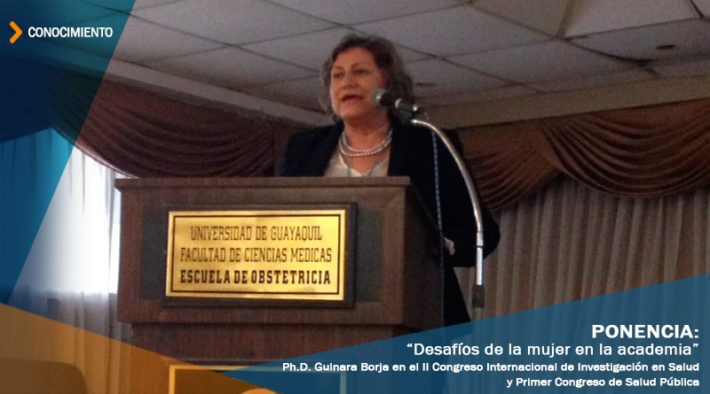 Ponencia: «Desafíos de la mujer en la academia”, Ph.D. Gulnara Borja